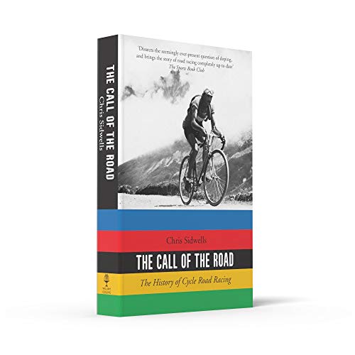 The Call of the Road: The History of Cycle Road Racing