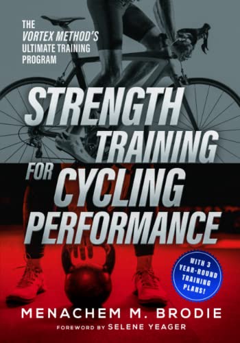 Strength Training for Cycling Performance: The Vortex Method’s Ultimate Training Program