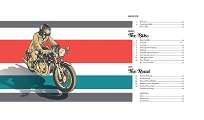 The Craft and Art of Motorcycling: From First Ride to the Road Ahead - Fundamental Riding Skills, Road-riding Strategy, Scooter Notes, Gear and Bike Guide