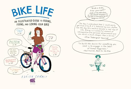 Bike Life: An Illustrated Guide to Riding, Fixing, and Loving Your Bike