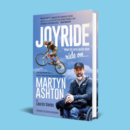 Joyride: The Inspirational Story of Former World Mountain Bike Trials Champion Martyn Ashton