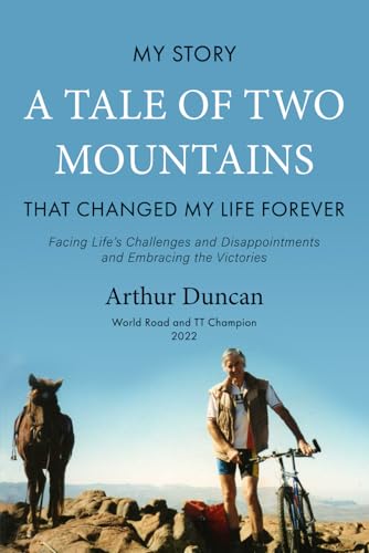 A Tale of Two Mountains: Facing Life’s Challenges and Disappointments and Embracing the Victories