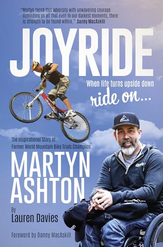 Joyride: The Inspirational Story of Former World Mountain Bike Trials Champion Martyn Ashton