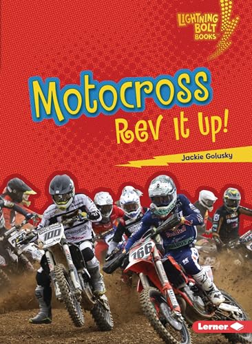 Motocross: REV It Up! (Lightning Bolt Books (R) -- Dirt Bike Zone)