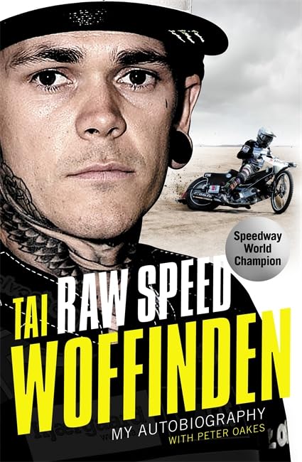 Raw Speed - The Autobiography of the Three-Times World Speedway Champion: The Perfect Christmas Gift for any Motorsport Fan