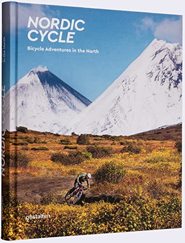 Nordic Cycle: Bicycle Adventures in the North: Navigate the north by bike