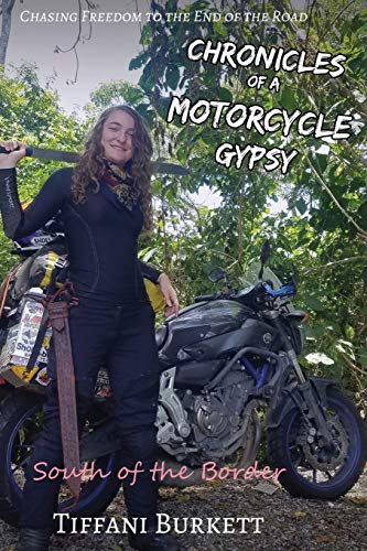 Chronicles of a Motorcycle Gypsy: South of the Border