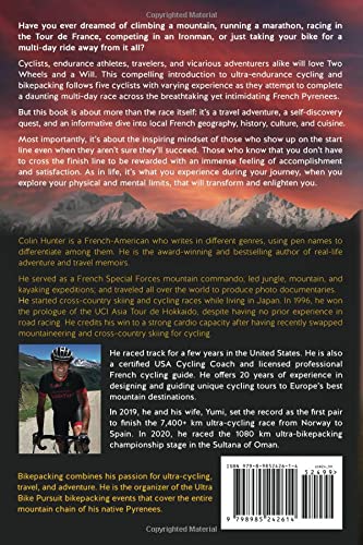 Two Wheels and a Will: The motivational story of ultra-cyclists exploring their limits on the ultimate bikepacking adventure