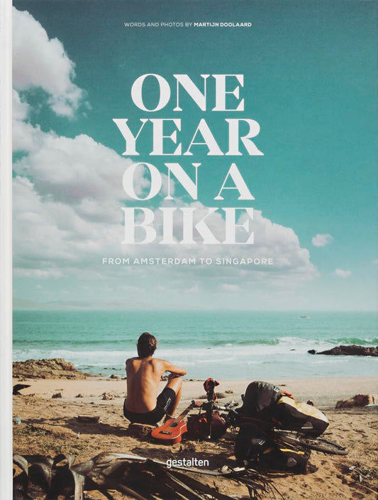 One Year on a Bike: From Amsterdam to Singapore