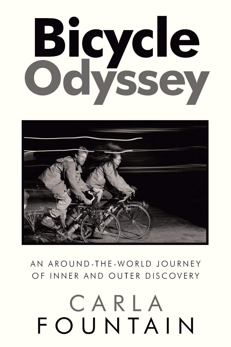 Bicycle Odyssey: An Around-the-World Journey of Inner and Outer Discovery