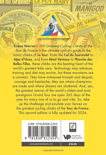 100 Greatest Cycling Climbs of the Tour de France: A cyclist's guide to riding the mountains of Le Tour (100 Climbs)