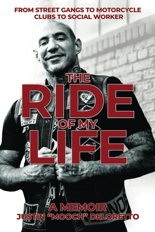 The Ride of My Life: From Street Gangs to Motorcycle Clubs to Social Worker