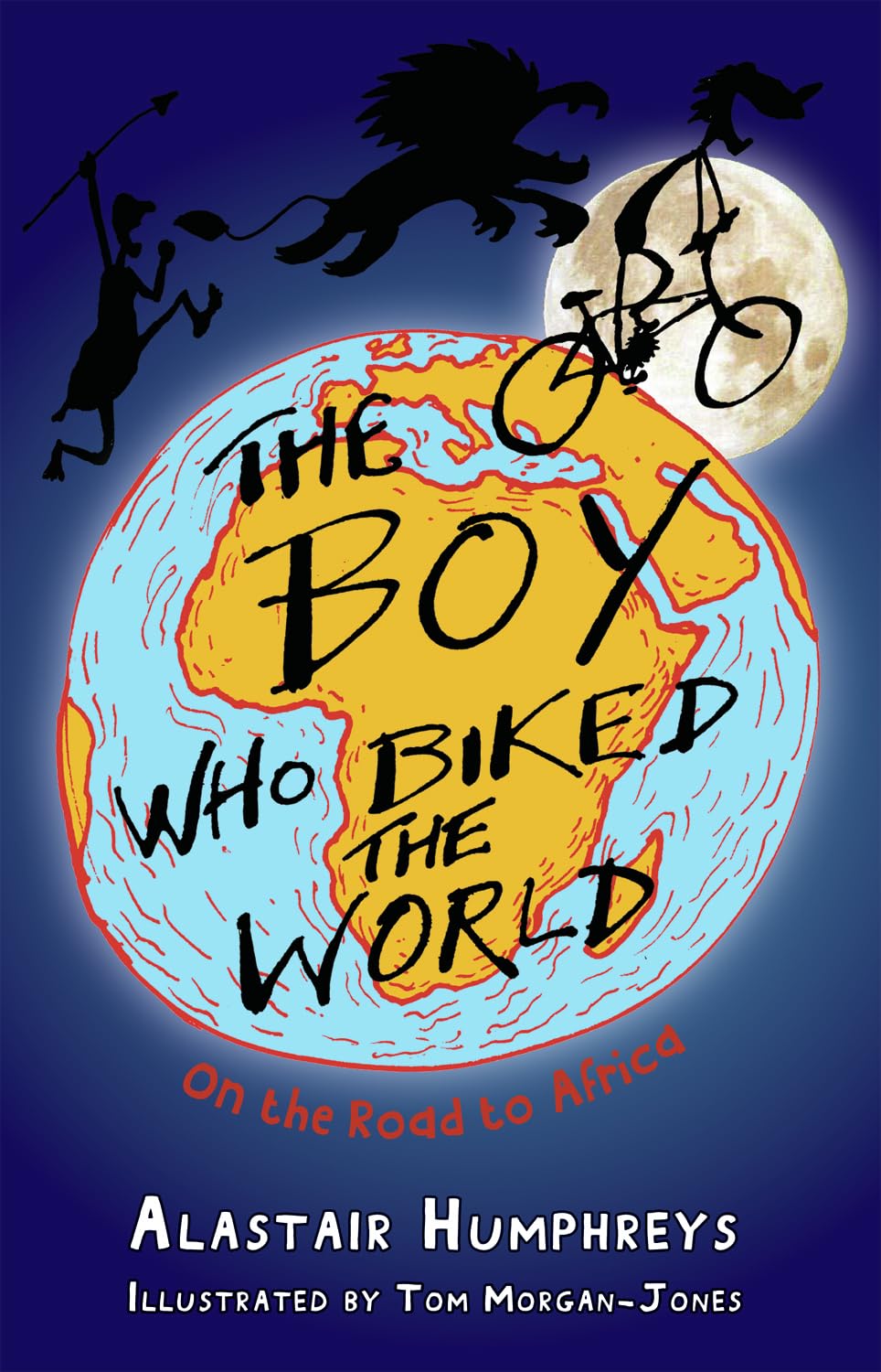 The Boy Who Biked the World - Part One - On the Road to Africa: 1