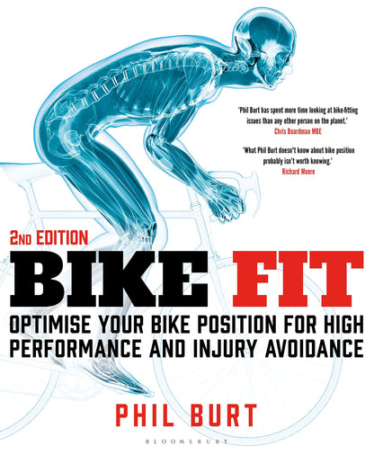 Bike Fit 2nd Edition: Optimise Your Bike Position for High Performance and Injury Avoidance