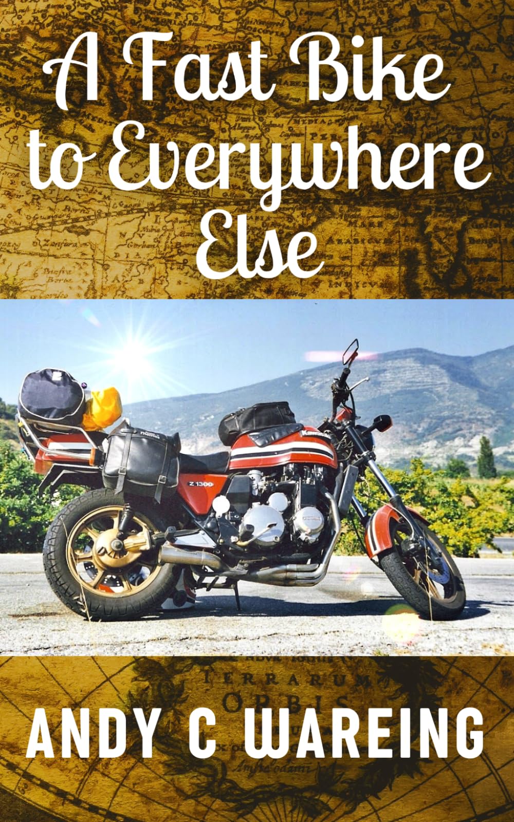 A Fast Bike to Everywhere Else (The Petrolhead Travelogues)