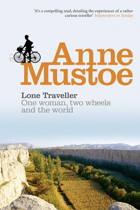 Lone Traveller: One Woman, Two Wheels and the World