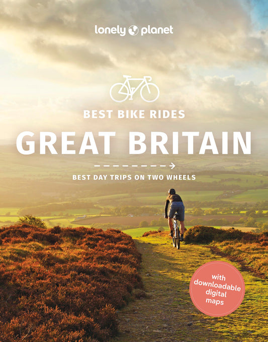 Lonely Planet Best Bike Rides Great Britain: Best Day Trips on Two Wheels (Cycling Travel Guide)