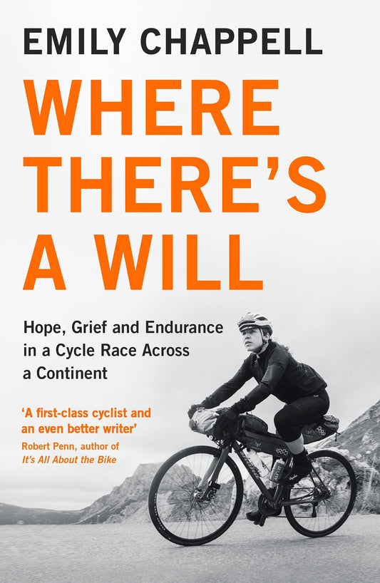 Where There's A Will: Hope, Grief and Endurance in a Cycle Race Across a Continent