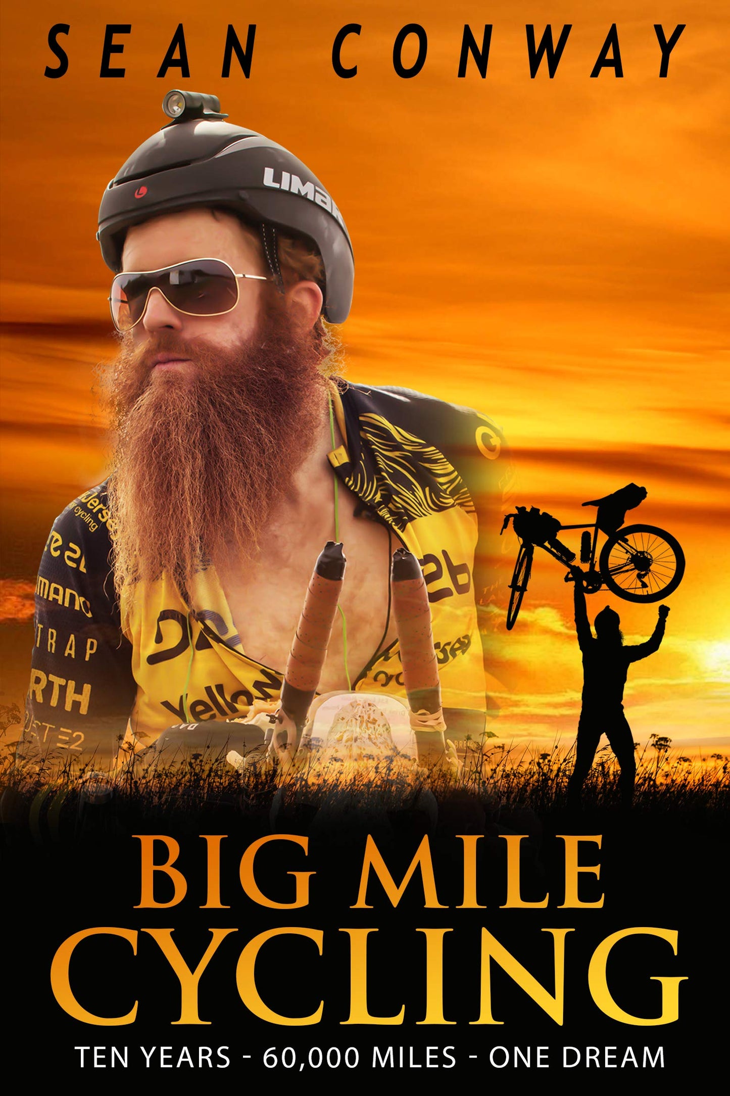 Big Mile Cycling: Ten Years. 60000 Miles. One Dream